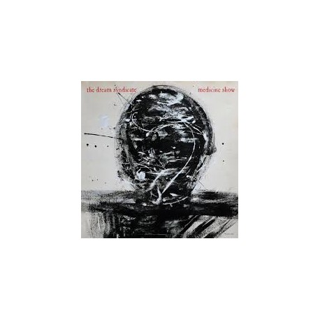 Dream Syndicate-Medicine Show