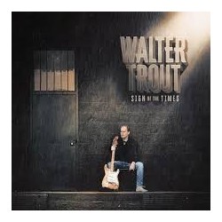 Walter Trout-Sign Of The Times