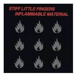 Stiff Little Fingers-Inflammable Material