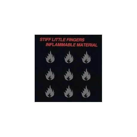 Stiff Little Fingers-Inflammable Material