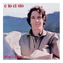 Rino Gaetano-E Io Ci Sto