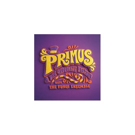 Primus-Primus 6 The Chocolate Factory With The Fungi Ensemble