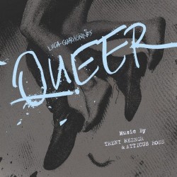 Trent Reznor & Atticus Ross-O.S.T. Luca guadagnino's Queer