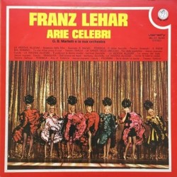 G.B. Martelli E La Sua Orchestra-Franz Lehar " Arie Celebri"