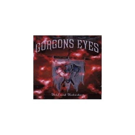 Gorgons Eyes-Bold And Unbroken