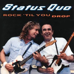 Status Quo-Rock 'Til You Drop