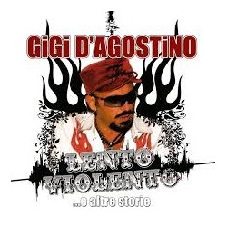 Gigi D'Agostino-Lento Violento ... E Altre Storie