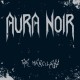 Aura Noir-Merciless