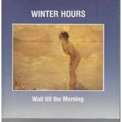 Winter Hours-Wait Till The Morning