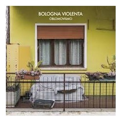 Bologna Violenta-Oblomovismo