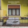 Bologna Violenta-Oblomovismo
