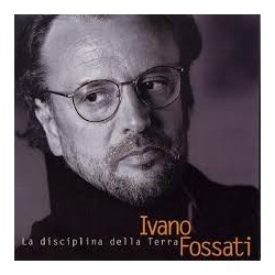Ivano Fossati-La Disciplina Della Terra