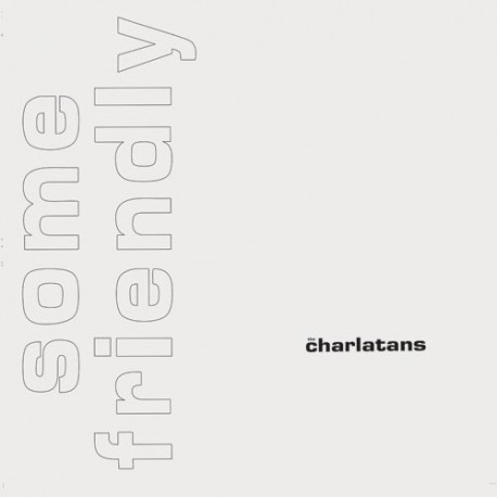 Charlatans-Some Friendly