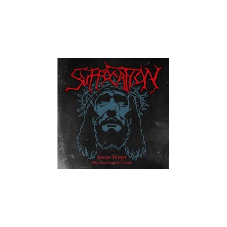 Suffocation-Jesus Wept (The Roadrunner Years)