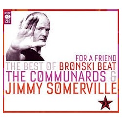 Jimmy Sommerville -For A Friend (The Best Of Bronski Beat, The Communards & Jimmy Sommerville)