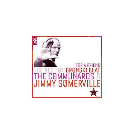 Jimmy Sommerville -For A Friend (The Best Of Bronski Beat, The Communards & Jimmy Sommerville)