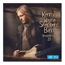 Kenny Wayne Shepherd Band-Trouble Is... 25