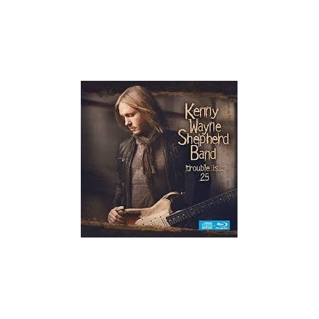 Kenny Wayne Shepherd Band-Trouble Is... 25