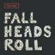 Fall-Fall Heads Roll