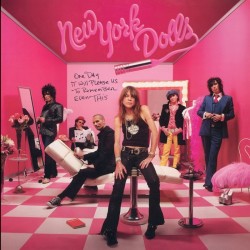 New York Dolls-One Day It Will Please Us To Remember Even This