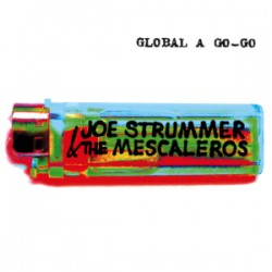 Joe Strummer & The Mescaleros-Global A-go-go