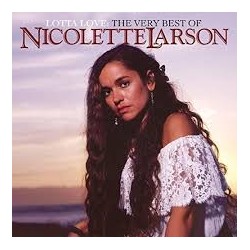 Nicolette Larson-Lotta Love:The Very Best Of Nicolette Larson