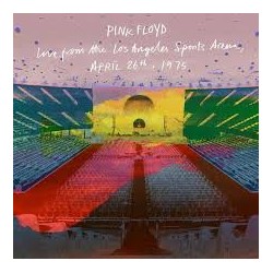 Pink Floyd-Live From The Los Angeles Sports Arena, April 26th, 1975