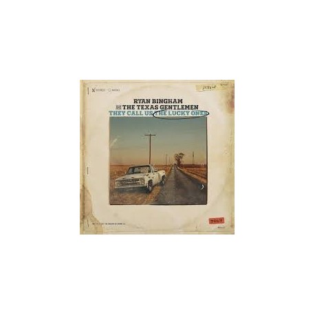 Ryan Bingham And The Texas Gentlemen-They Call Us The Lucky Ones