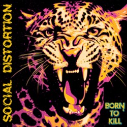 Social Distortion-Born To Kill