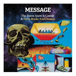 Message-The Dawn Anew Is Comin' & From Books And Dreams