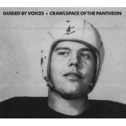 Guided By Voices-Crawlspace Of The Pantheon