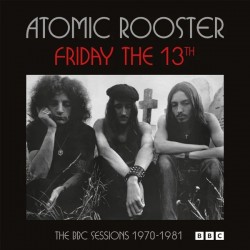 Atomic Rooster-Friday The 13th (The BBC Sessions 1970-1981)