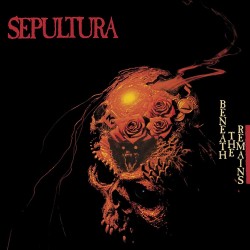 Sepultura-Beneath The Remains