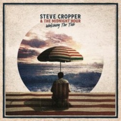 Steve Cropper & The Midnight Hour-Walking The Tide