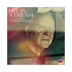Anthony Hopkins, Gustavo Dudamel Philharmonia Orchestra-Life Is A Dream