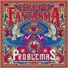 Grupo Fantasma - Problemas
