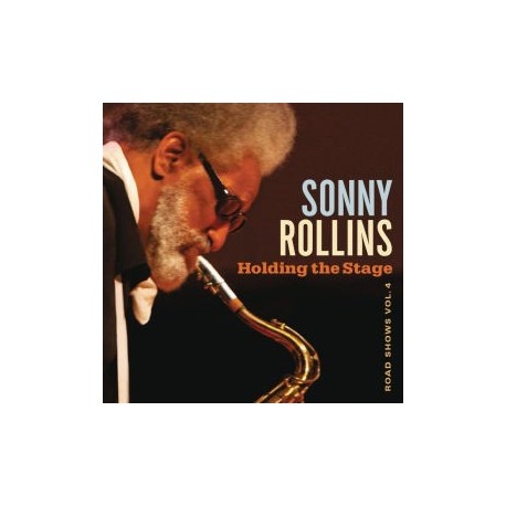 Sonny Rollins-Holding The Stage Road Show Vol.4