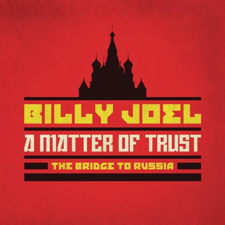 Billy Joel-A Matter Of Trust. The Bridge To Russia