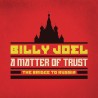 Billy Joel-A Matter Of Trust. The Bridge To Russia