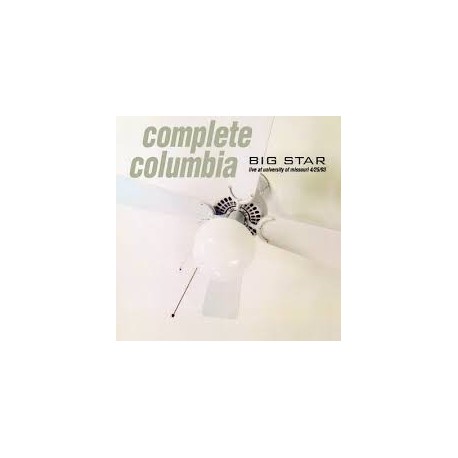 Big Star-Complete Columbia Live At University Of Missouri 4/25/93