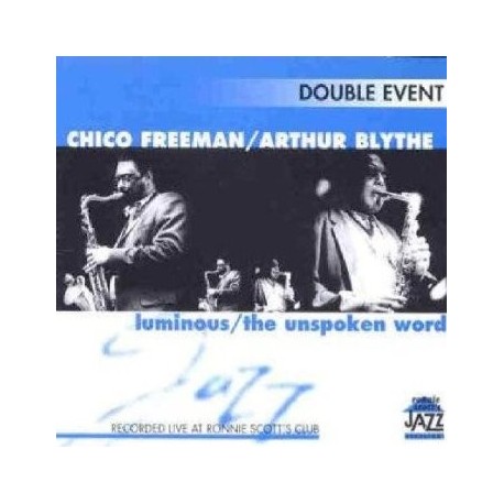 Chico Freeman & Arthur Blythe-Luminous/Unspoken Word