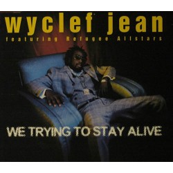 Wyclef Jean-We Trying To Stay Alive