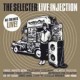 Selecter-Live Injection