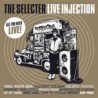 Selecter-Live Injection