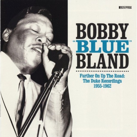 Bobby "Blue" Bland-Further On Up The Road: The Duke Recordings 1955-1962