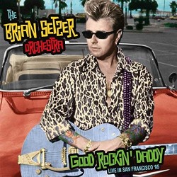 Brian Setzer-Good Rockin' Daddy Live In San Francisco '95