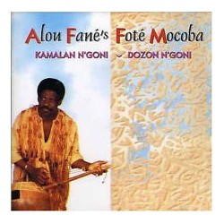Alou Fane's FotÃ¨ Mocoba-Kamalan N'Goni/Dozon N'Goni