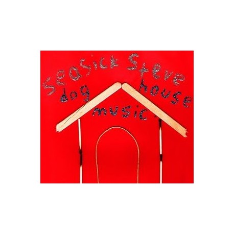 Seasick Steve-Dog House Music