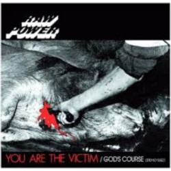 Raw Power-You Are The Victim/God's Course (Demo1982)