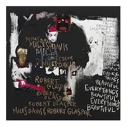 Miles Davis & Robert Glasper-Everything's Beautiful